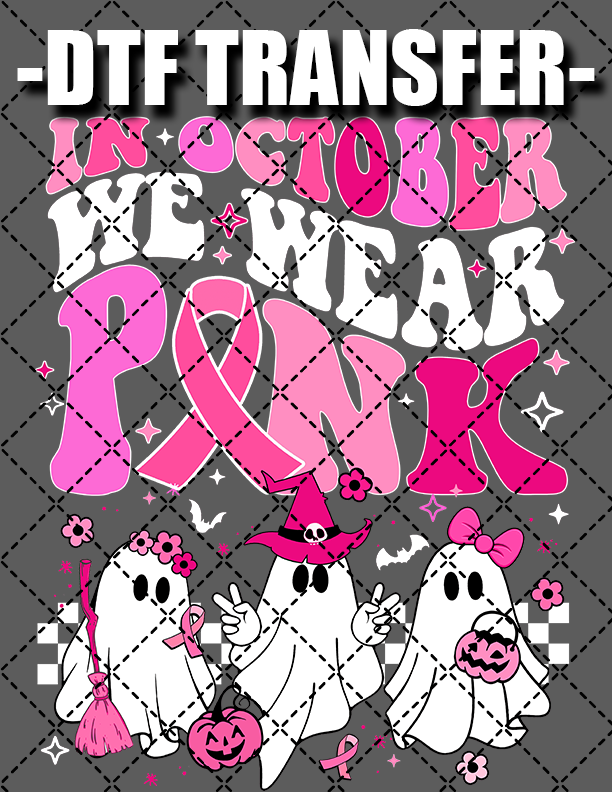 We Wear Pink v4 (Breast Cancer) - DTF Transfer (Ready To Press)