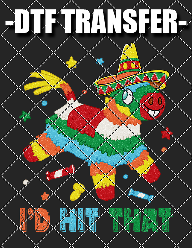 I'd Hit That - DTF Transfer (Ready To Press)