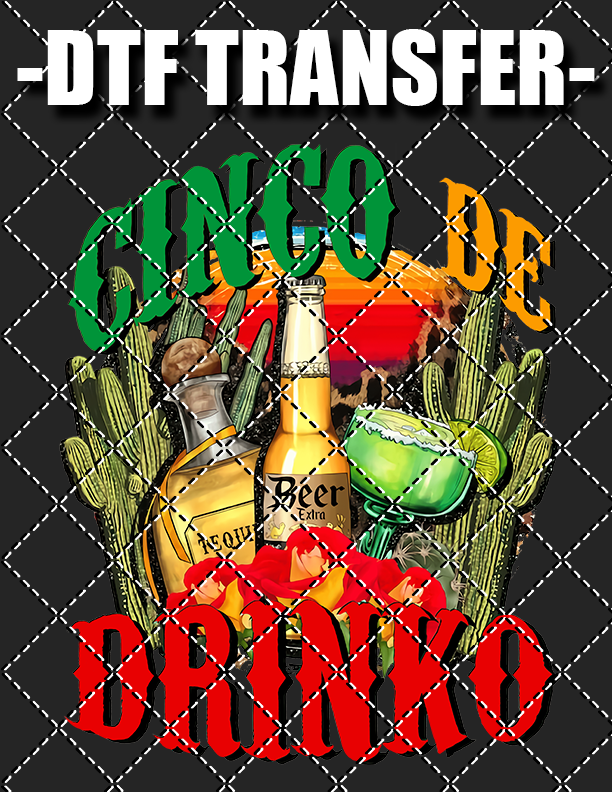 Cinco De Drinko - DTF Transfer (Ready To Press)