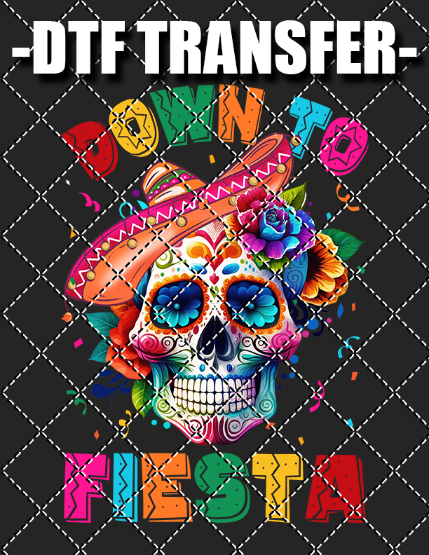Down To Fiesta - DTF Transfer (Ready To Press)