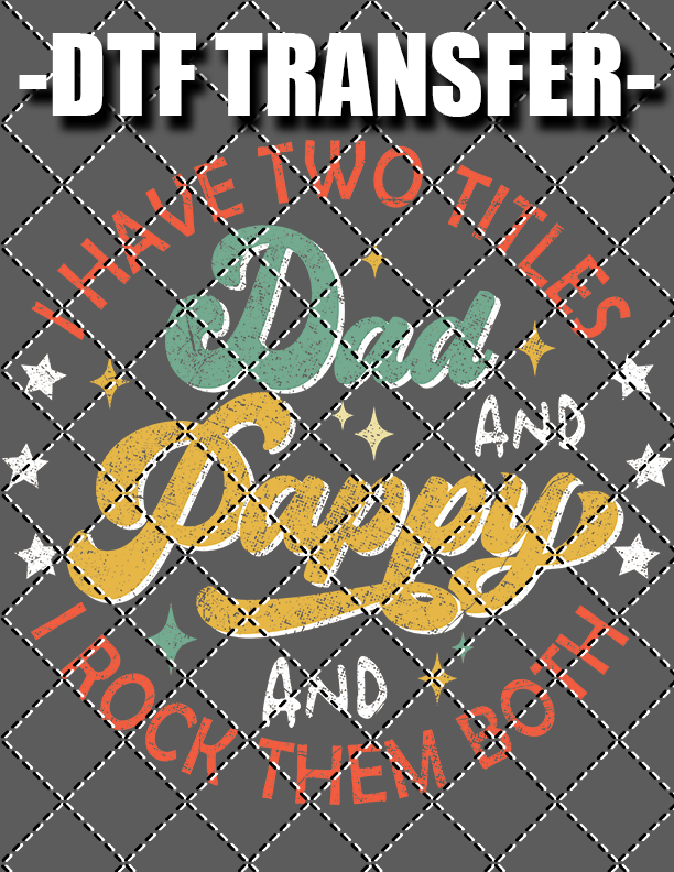 Dad & Pappy - DTF Transfer (Ready To Press)