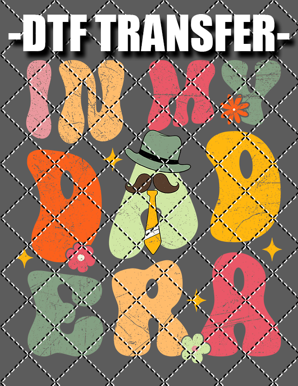 In My Dad Era - DTF Transfer (Ready To Press)