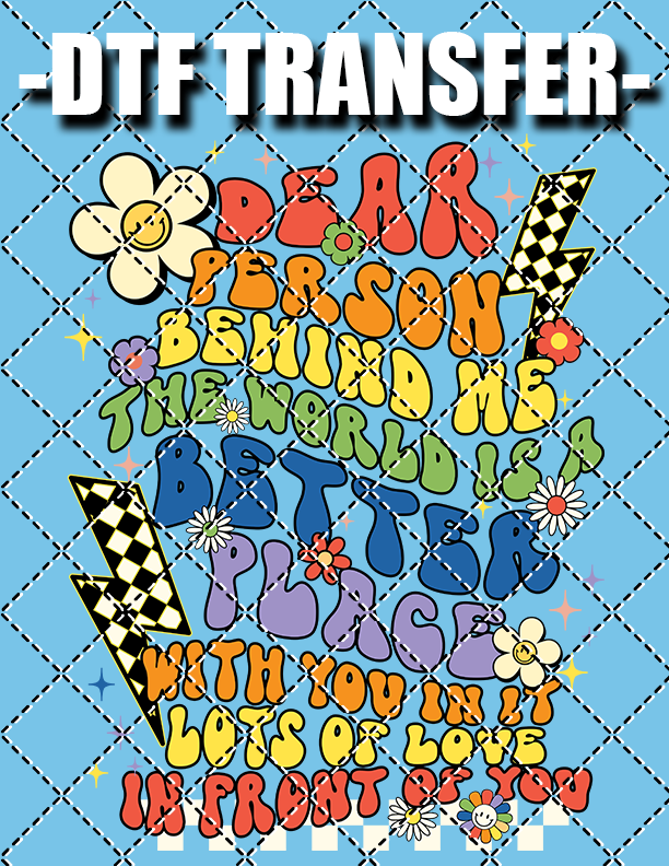 Dear Person Behind Me (Pride) - DTF Transfer (Ready To Press)