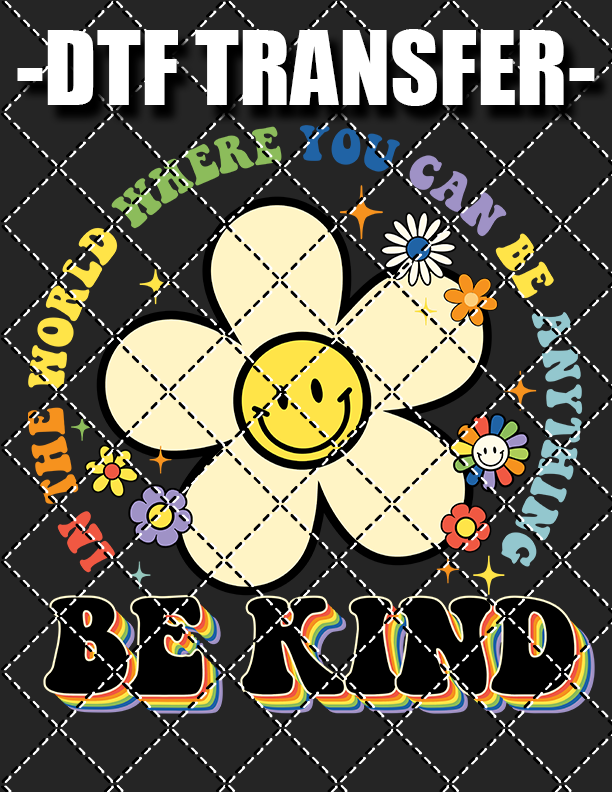 Be Kind v1 - DTF Transfer (Ready To Press)