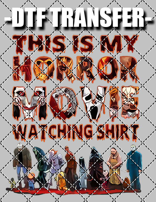 This Is My Horror Movie Shirt - DTF Transfer (Ready To Press)