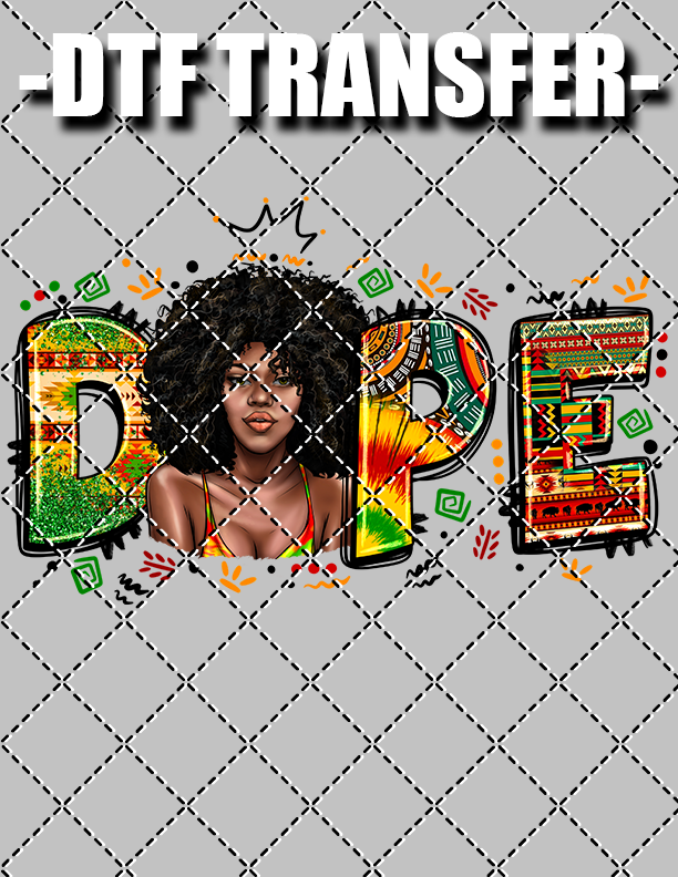 Dope Black Woman - DTF Transfer (Ready To Press)