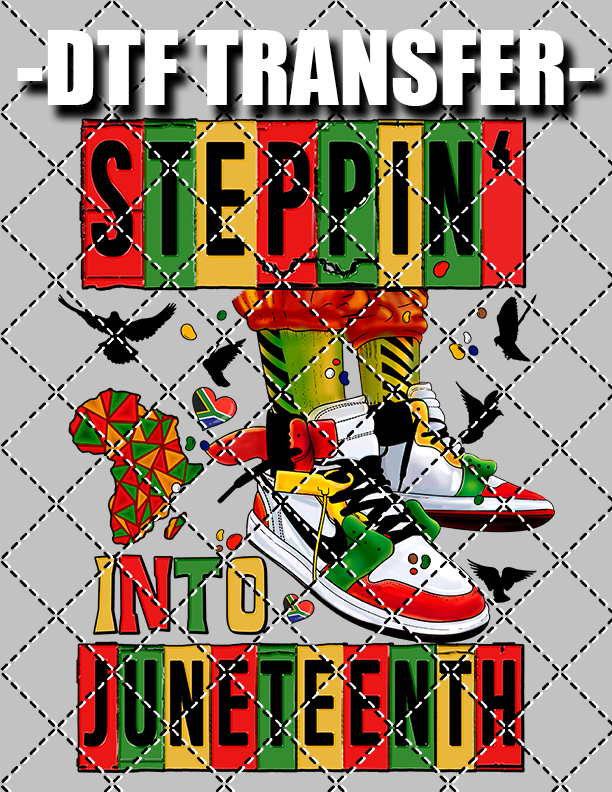 Steppin In To Juneteenth Male New - DTF Transfer (Ready To Press)