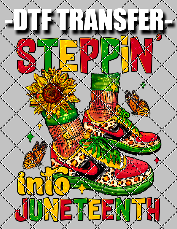 Steppin In To Juneteenth Female New - DTF Transfer (Ready To Press)