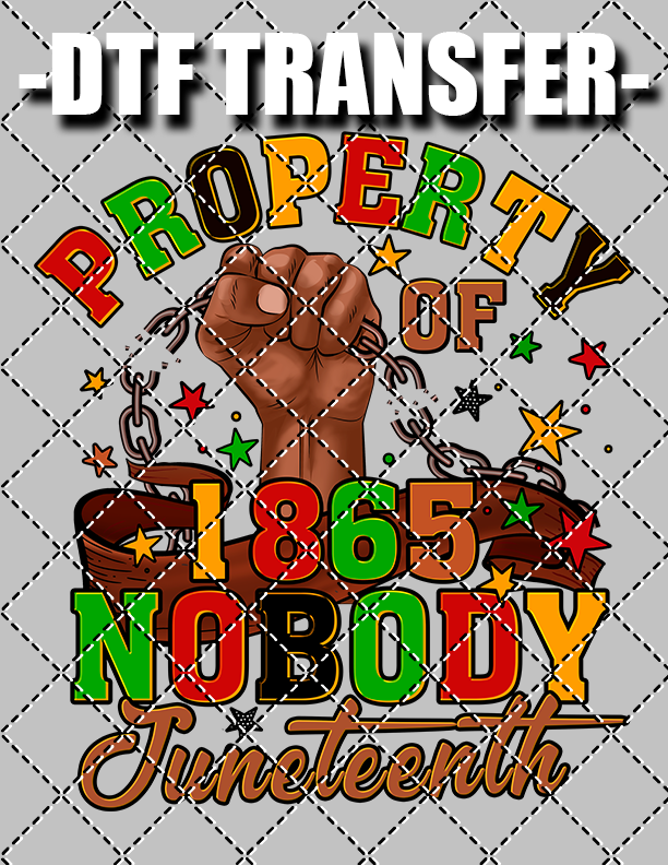 Property Of Nobody 1965 Juneteenth - DTF Transfer (Ready To Press)