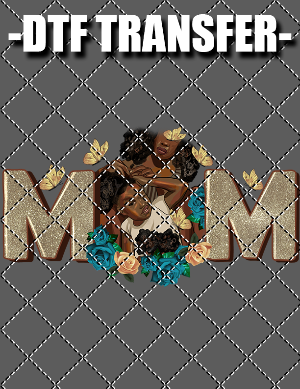 Mom's Love - DTF Transfer (Ready To Press)