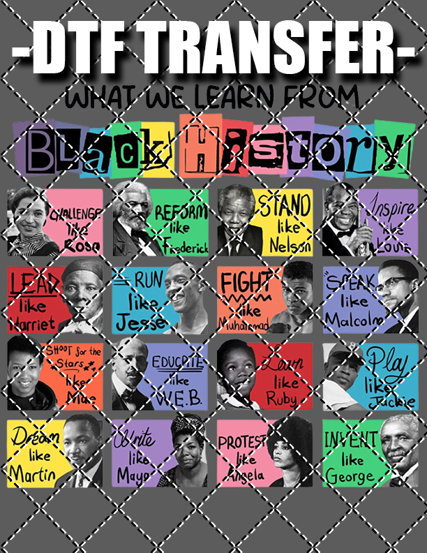 What We Learned From Black History - DTF Transfer (Ready To Press)