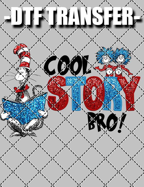 Cool Story Bro - DTF Transfer (Ready To Press)