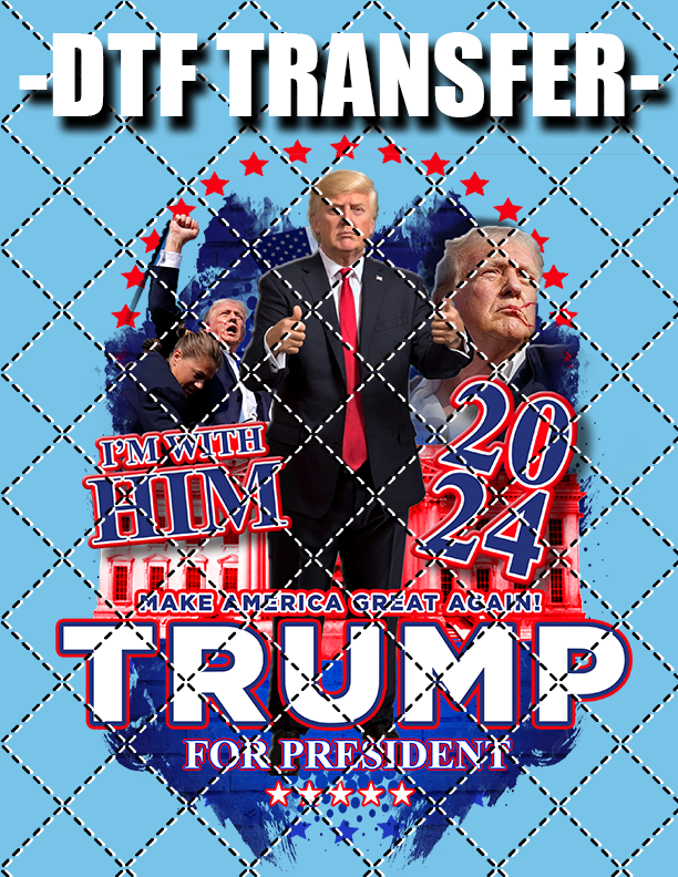 Trump I'm With Him - DTF Transfer (Ready To Press)