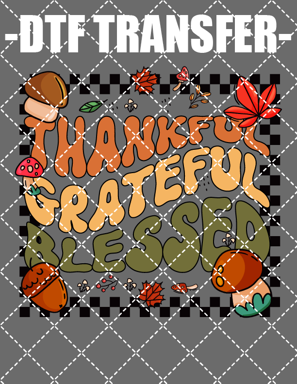 Thankful, Grateful, Blessed - DTF Transfer (Ready To Press)