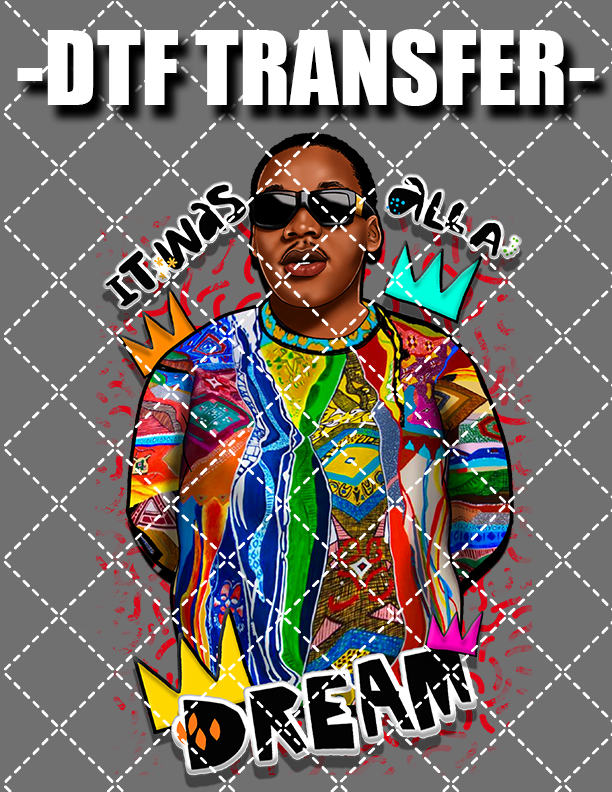 MLK It Was All A Dream - DTF Transfer (Ready To Press)