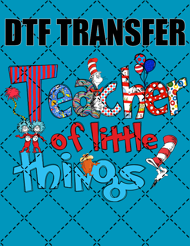 Teacher Of Little Things - DTF Transfer (Ready To Press)