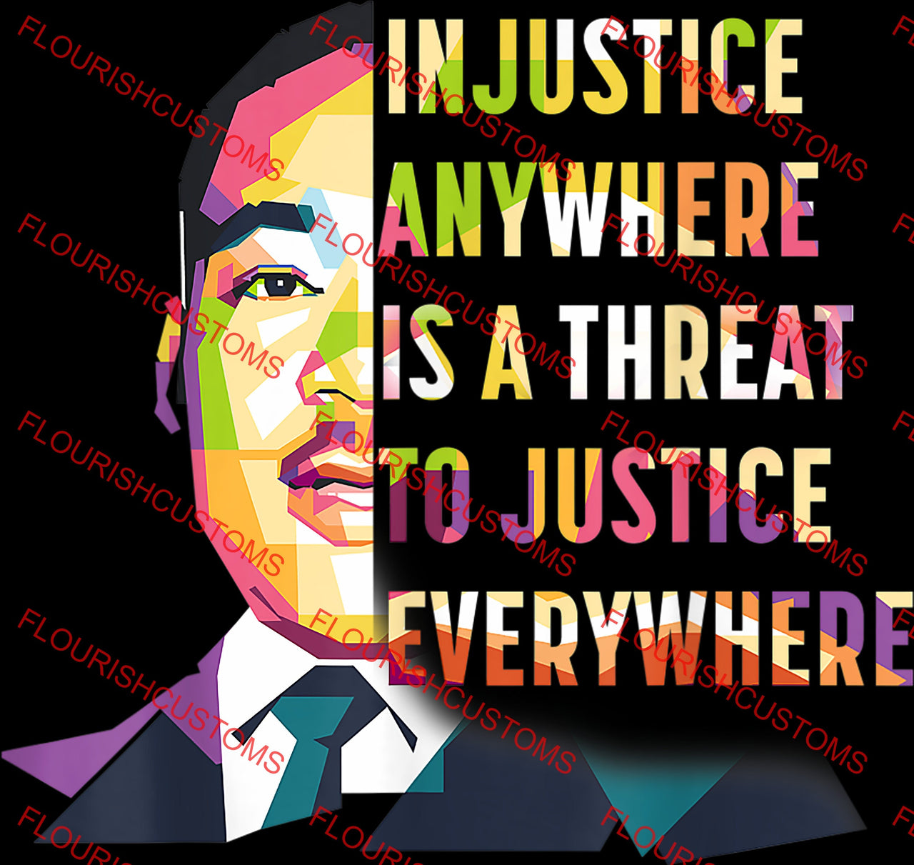 Injustice Everywhere - DTF Transfer (Ready To Press)