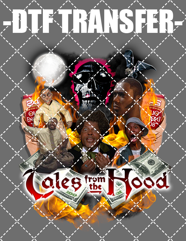 Halloween Tales From The Hood - DTF Transfer (Ready To Press)