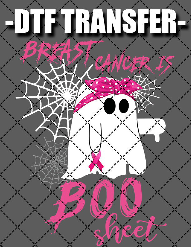 Breast Cancer Is Boo-Sheet (Breast Cancer) - DTF Transfer (Ready To Press)