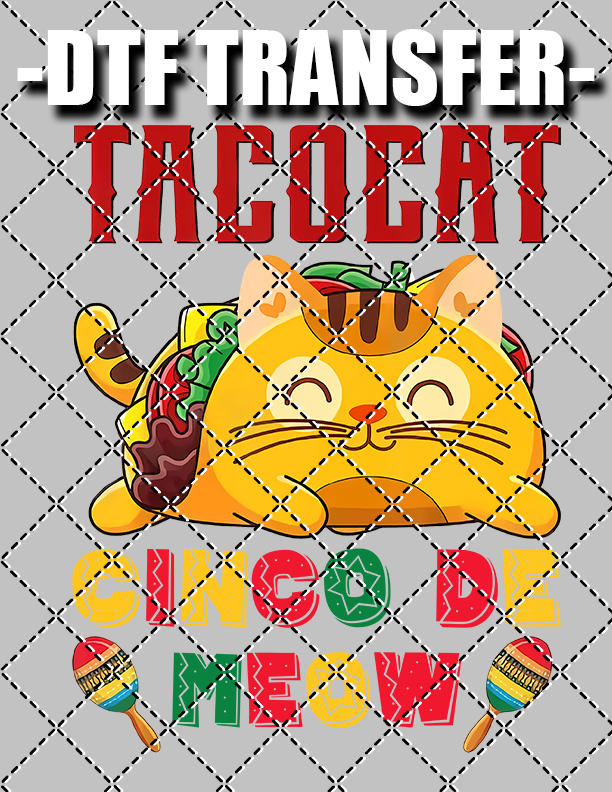 Taco Cat - DTF Transfer (Ready To Press)