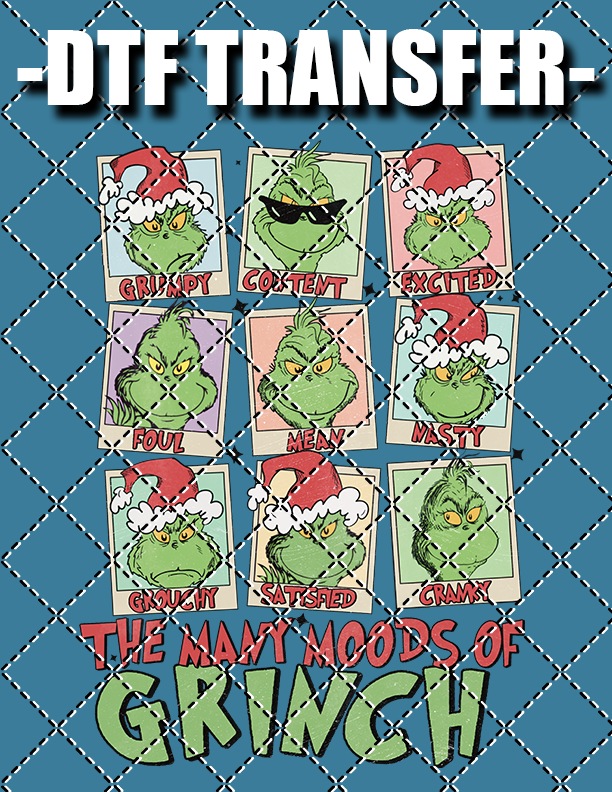 Grinch Moods - DTF Transfer (Ready To Press)