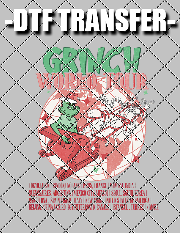 Grinch World Tour - DTF Transfer (Ready To Press)