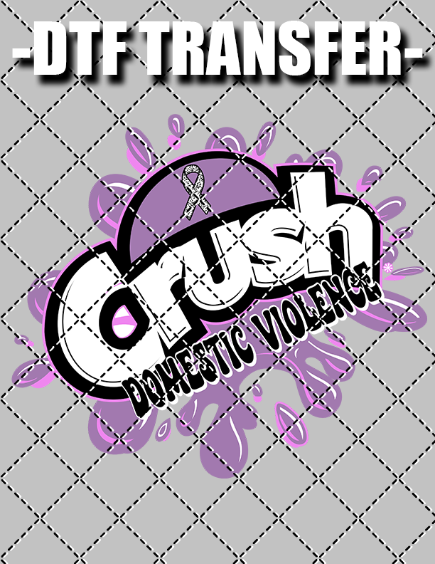 Crush (Domestic Violence) - DTF Transfer (Ready To Press)