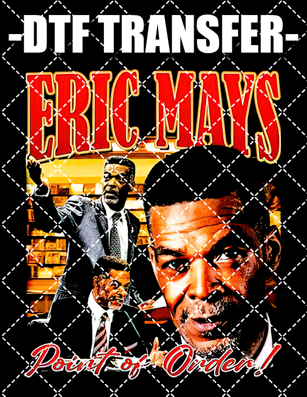 Eric Mays Bootleg (Use On Black Tee Only) - DTF Transfer (Ready To Press)