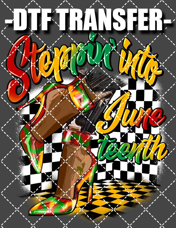 Steppin' Into Juneteenth Heels - DTF Transfer (Ready To Press)