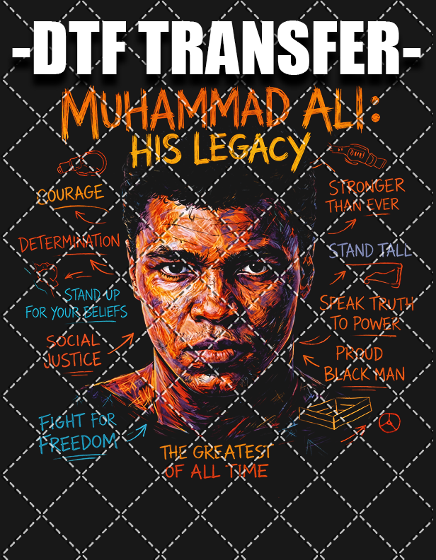 Ali His Legacy (Black Tee Only) - DTF Transfer (Ready To Press)