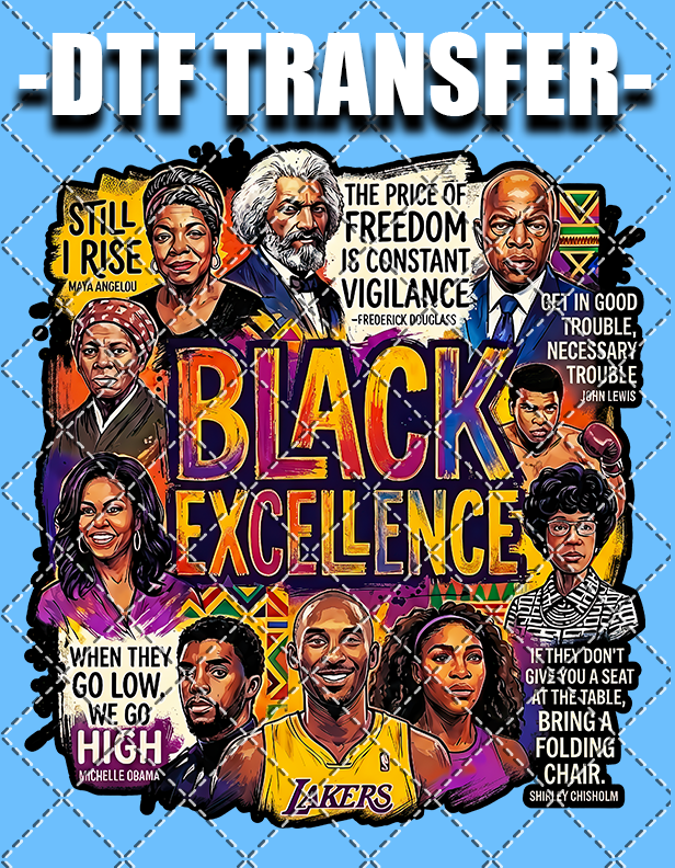 Black Excellence - DTF Transfer (Ready To Press)