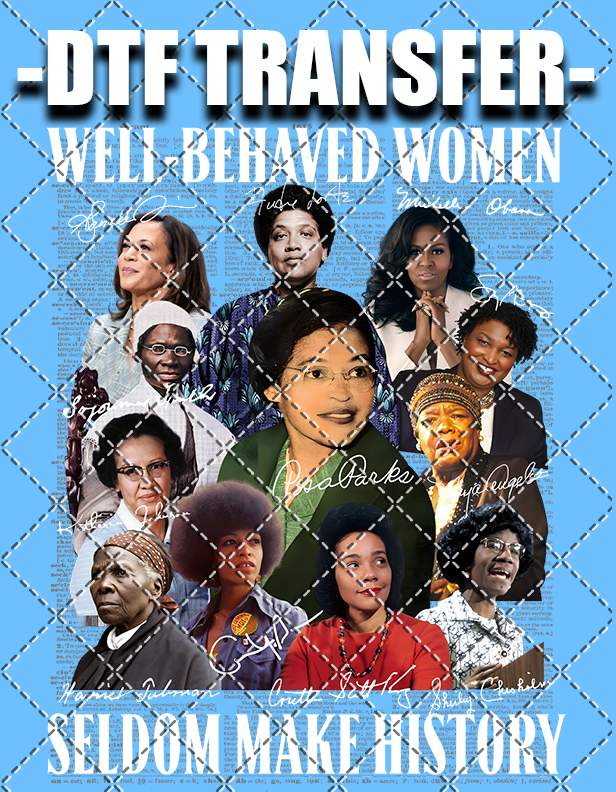 Well Behaved Women - DTF Transfer (Ready To Press)