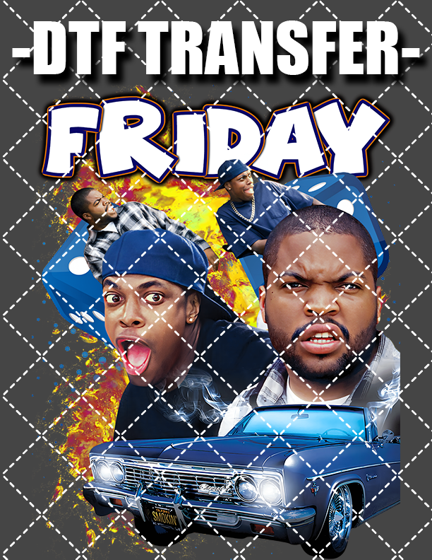 Friday Bootleg - DTF Transfer (Ready To Press)