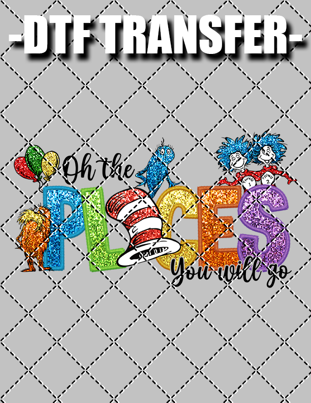 Copy of Oh The Places (Faux Glitter) - DTF Transfer (Ready To Press)