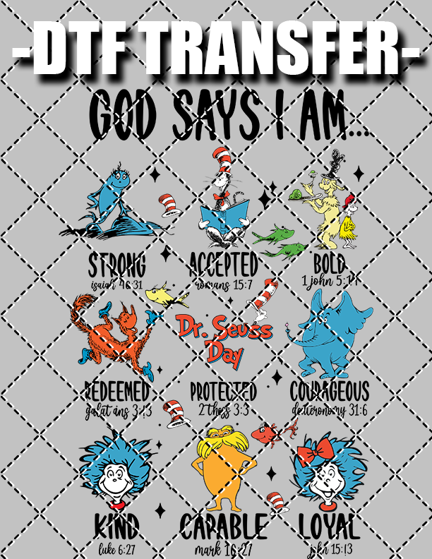 God Says I Am Seuss - DTF Transfer (Ready To Press)