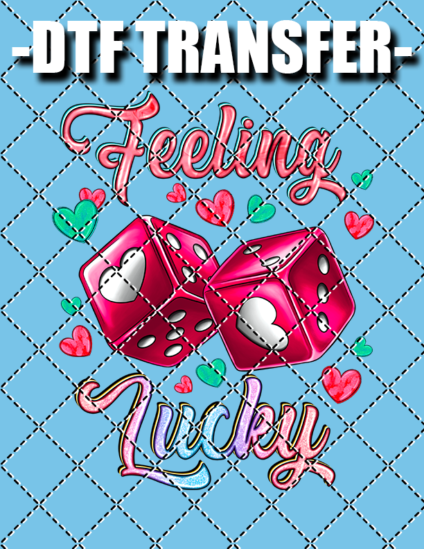 Feeling Lucky (Valentines) - DTF Transfer (Ready To Press)