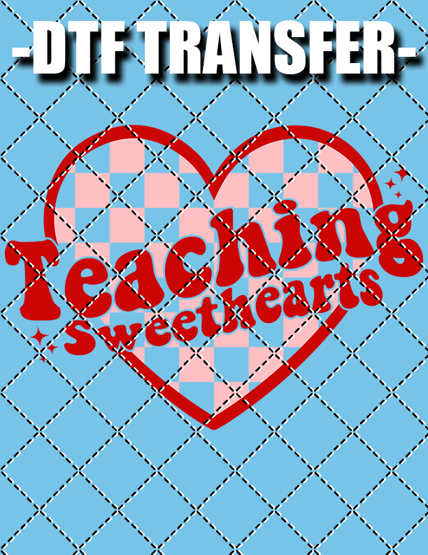 Teaching Sweethearts 2 (Valentines) - DTF Transfer (Ready To Press)