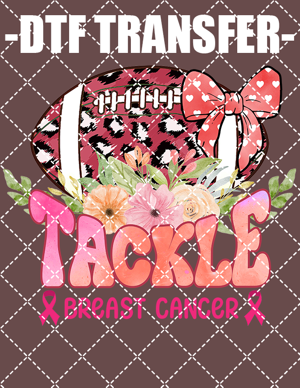 Tackle Breast Cancer v2 (Breast Cancer) - DTF Transfer (Ready To Press)