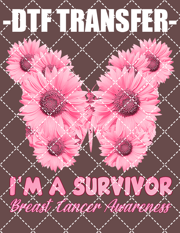 I'm A Survivor (Breast Cancer) - DTF Transfer (Ready To Press)
