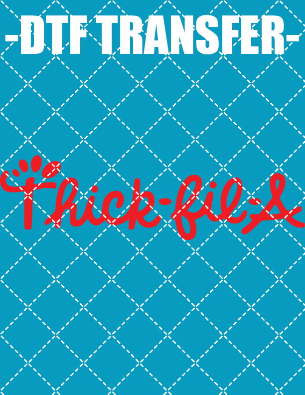 Thick-fil-A - DTF Transfer (Ready To Press)