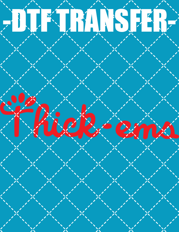 Thick-ums - DTF Transfer (Ready To Press)