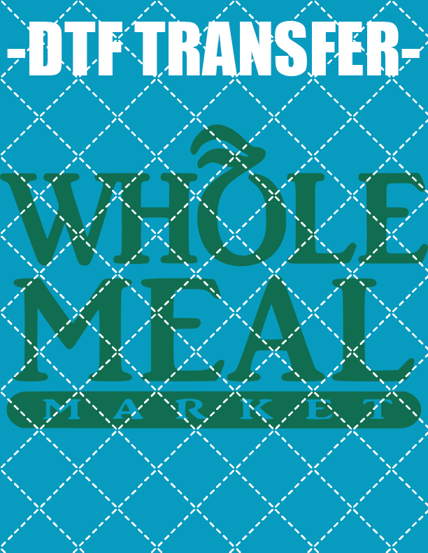 Whole Meal - DTF Transfer (Ready To Press)
