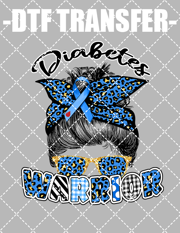 Diabetes Warrior (Diabetes Awareness) - DTF Transfer (Ready To Press)