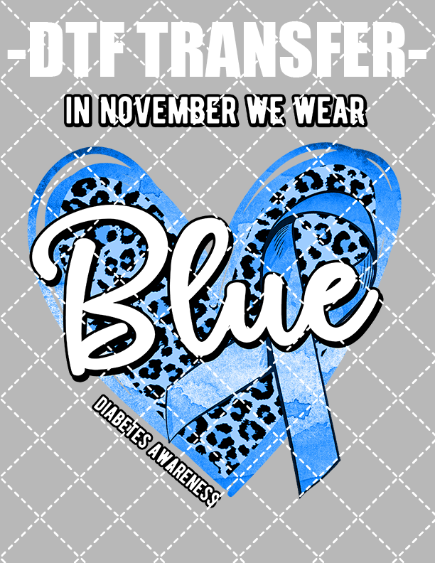 November We Wear Blue v2 (Diabetes Awareness) - DTF Transfer (Ready To Press)
