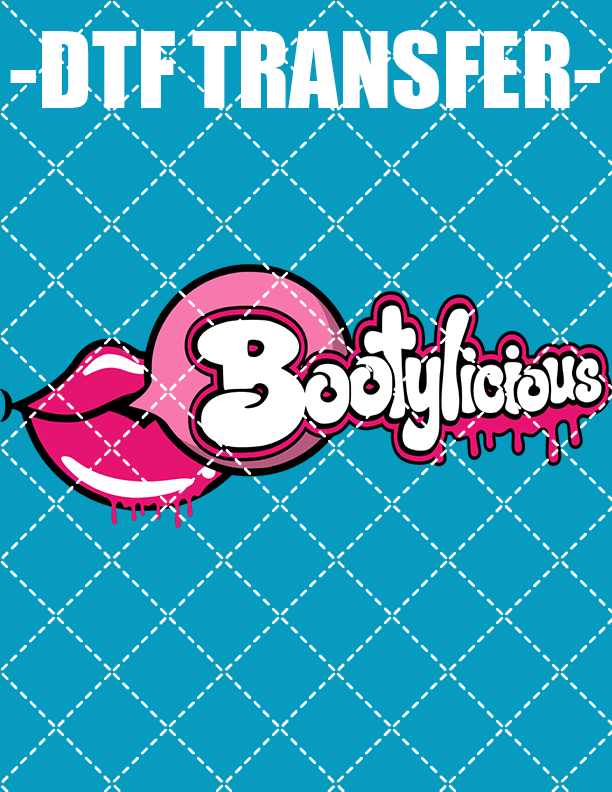 Bootylicious - DTF Transfer (Ready To Press)