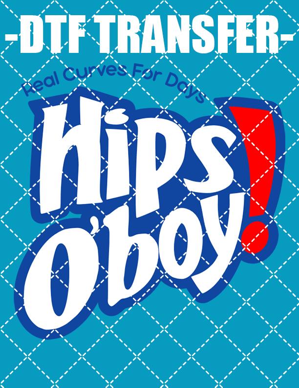 Hips O'boy - DTF Transfer (Ready To Press)