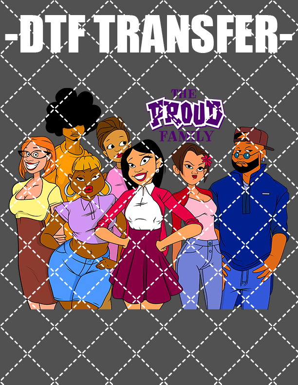 Proud Family - DTF Transfer (Ready To Press)