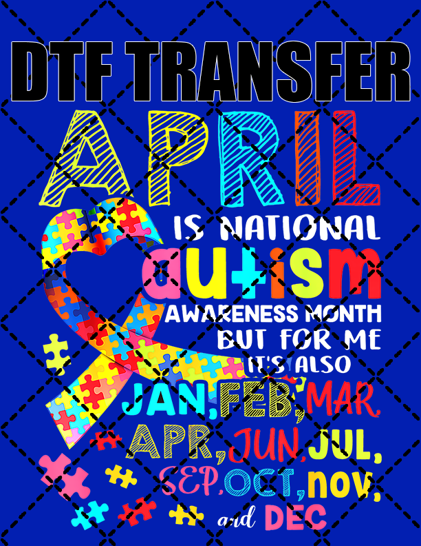 April Is Autism Awareness V1 - DTF Transfer (Ready To Press)