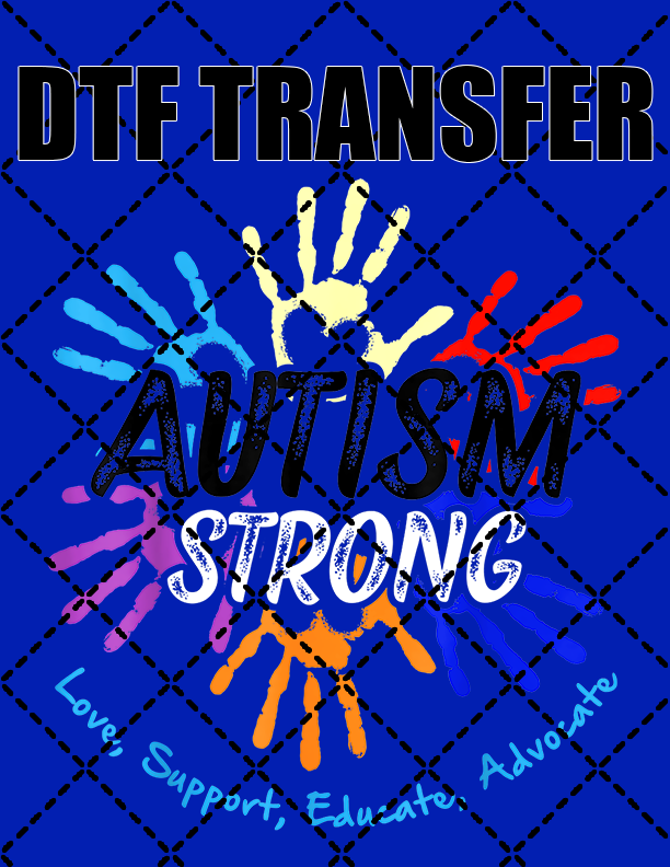 Autism Strong - DTF Transfer (Ready To Press)