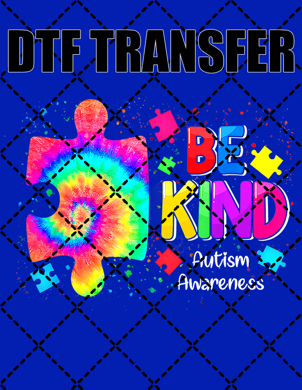 Be Kind Autism - DTF Transfer (Ready To Press)